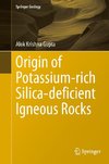 Origin of Potassium-rich Silica-deficient Igneous Rocks