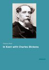 In Kent with Charles Dickens
