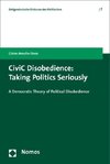 CiviC Disobedience: Taking Politics Seriously