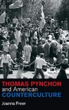 Thomas Pynchon and American Counterculture