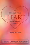 Opening Your Heart for Change