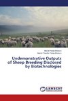 Undemonstrative Outputs of Sheep Breeding Disclosed by Biotechnologies
