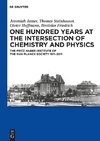 One Hundred Years at the Intersection of Chemistry and Physics