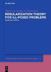 Lu, S: Regularization Theory for Ill-posed Problems