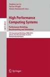 High Performance Computing Systems. Performance Modeling, Benchmarking and Simulation