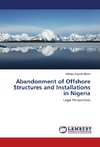 Abandonment of Offshore Structures and Installations in Nigeria