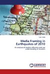 Media Framing in Earthquakes of 2010