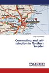 Commuting and self-selection in Northern Sweden