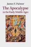 Palmer, J: Apocalypse in the Early Middle Ages