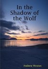In the Shadow of the Wolf