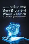 Pure Proverbial Phrases Volume One