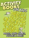 Activity Books for Kids (Mazes, Word Games, Puzzles & More!)