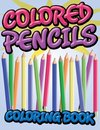 Colored Pencils Coloring Book
