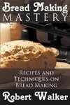 Bread Making Mastery