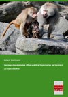 Die menschenähnlichen Affen und ihre Organisation im Vergleich zur menschlichen