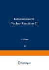 Kernreaktionen III / Nuclear Reactions III
