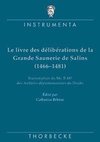 Le livre des délibérations de la Grande Saunerie de Salins (1466-1481)