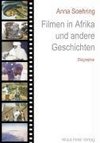 Filmen in Afrika und andere Geschichten