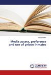 Media access, preference and use of prison inmates