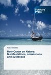 Holy Quran on Nature: Manifestations, correlations and evidences
