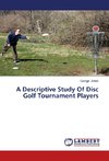 A Descriptive Study Of Disc Golf Tournament Players