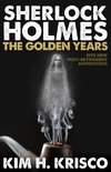 Sherlock Holmes the Golden Years - Five New 'Post-Retirement' Adventures