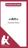 Analyse : Art de Yasmina Reza  (analyse complète de l'oeuvre et résumé)