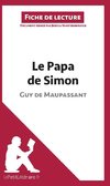 Analyse : Le Papa de Simon de Guy de Maupassant  (analyse complète de l'oeuvre et résumé)