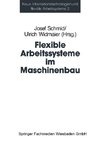 Flexible Arbeitssysteme im Maschinenbau
