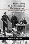 From Slavery to the Cooperative Commonwealth