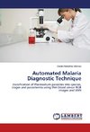 Automated Malaria Diagnostic Technique