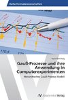 Gauß-Prozesse und ihre Anwendung in Computerexperimenten
