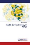 Health Service Delivery In Kenya