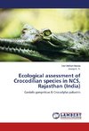 Ecological assessment of Crocodilian species in NCS, Rajasthan (India)
