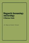 Diagnostic Immunology and Serology: A Clinicians' Guide