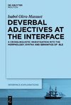 Deverbal Adjectives at the Interface