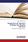 Inspection of Teachers Colleges for Quality Teachers