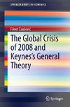 The Global Crisis of 2008 and Keynes's General Theory