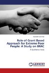 Role of Grant Based Approach for Extreme Poor People: A Study on BRAC