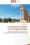 La province de Chypre sous l'Empire Romain