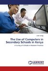 The Use of Computers in Secondary Schools in Kenya
