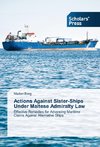 Actions Against Sister-Ships Under Maltese Admiralty Law