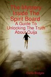 The Mystery Inside the Spirit Board
