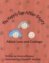 The Happily Ever After Story about Love and Courage