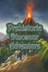 Prehistoric Dinosaur Adventure