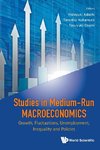 Studies In Medium-run Macroeconomics: Growth, Fluctuations,