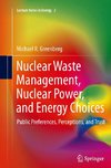 Nuclear Waste Management, Nuclear Power, and Energy Choices