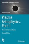 Plasma Astrophysics, Part II