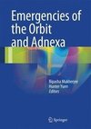 Emergencies of the Orbit and Adnexa