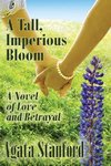 A Tall, Imperious Bloom